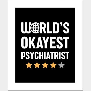 World's Okayest Psychiatrist Posters and Art